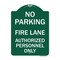Signmission Parking Fire Lane Authorized Personnel Only, Green & White Aluminum Sign, 18" x 24", GW-1824-23340 A-DES-GW-1824-23340 - alternate 1